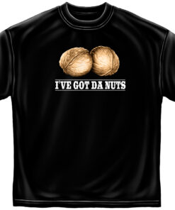 I've Got Da Nuts t-Shirt, I've Got Da Nuts