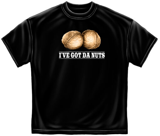 I've Got Da Nuts t-Shirt, I've Got Da Nuts